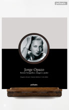 Jorge Opazo. Retrato fotográfico, imagen y poder