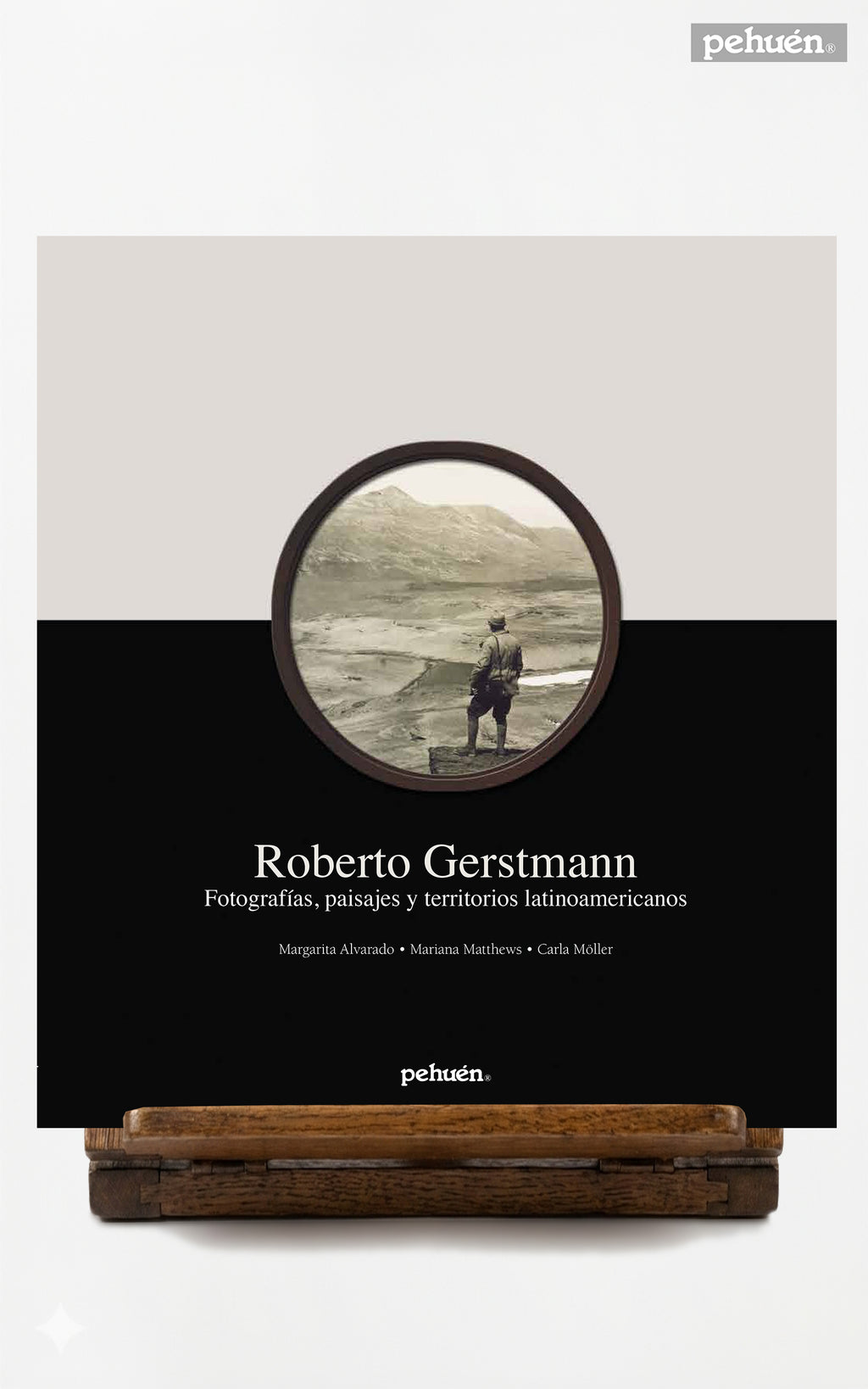Roberto Gerstmann. Fotografías, paisajes y territorios latinoamericanos