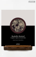 Rodolfo Knittel. Fotógrafo y viajero en el sur de Chile