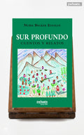 Sur profundo. Cuentos y relatos