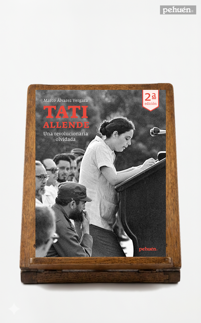 Tati Allende. Una revolucionaria olvidada