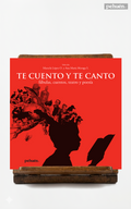 Te cuento y te canto. Fábulas, cuentos, teatro y poesía