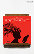 Te cuento y te canto. Fábulas, cuentos, teatro y poesía