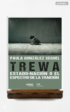 Trewa. Estado-Nación o el espectro de la traición