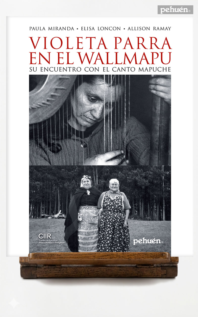 Violeta Parra en el Wallmapu. Su encuentro con el canto mapuche
