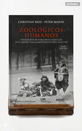 Zoológicos humanos. Fotografías de fueguinos y mapuche en el Jardin d’Acclimatation de París, siglo XIX