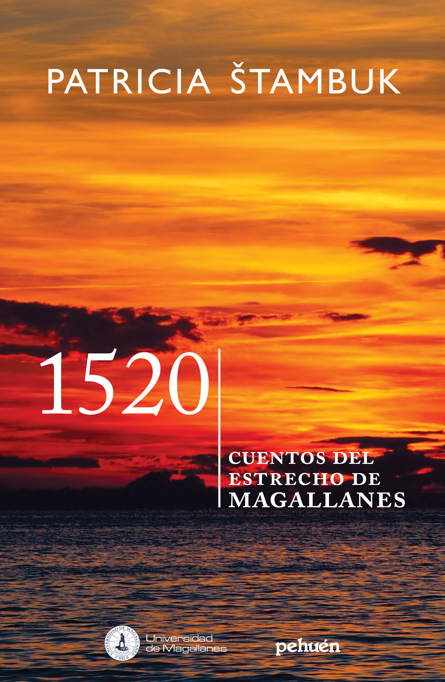 Libro Pehuén Editores. 1520. Cuentos del estrecho de Magallanes. Patricia Stambuk. Patagonia. Puesta de sol