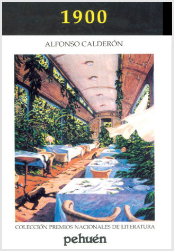Libro Pehuén Editores. 1900. Alfonso Calderón