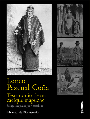 Lonco Pascual Coña. Testimonio de un cacique mapuche
