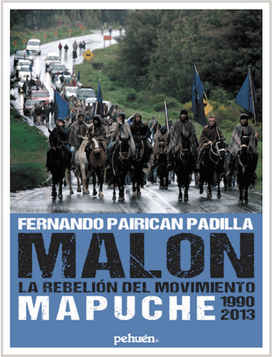 Malon. La rebelión del movimiento mapuche 1990-2013