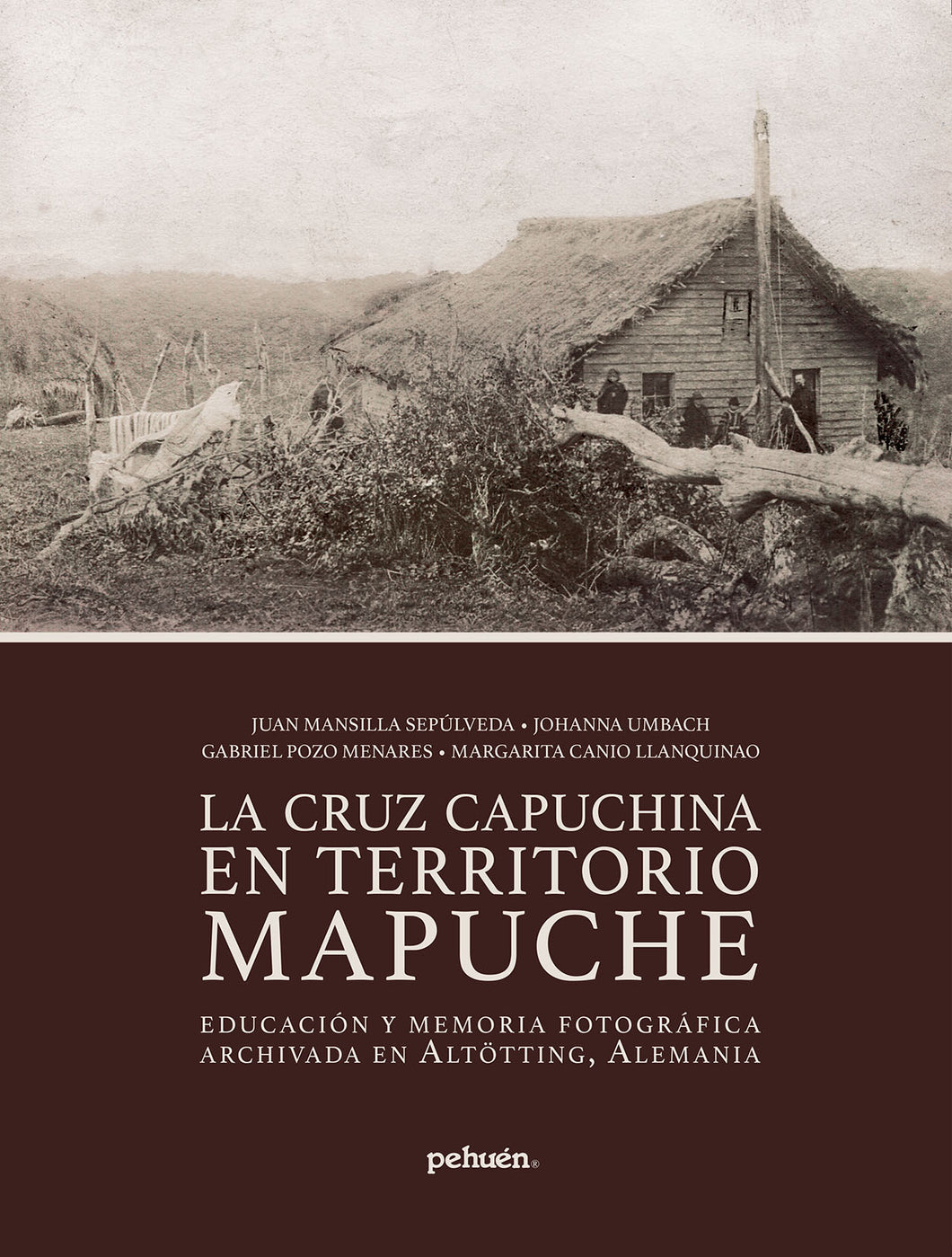 La Cruz Capuchina en territorio Mapuche. Educación y memoria fotográfica archivada en Altötting, Alemania.