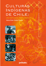 Culturas indígenas de Chile: Un estudio preliminar