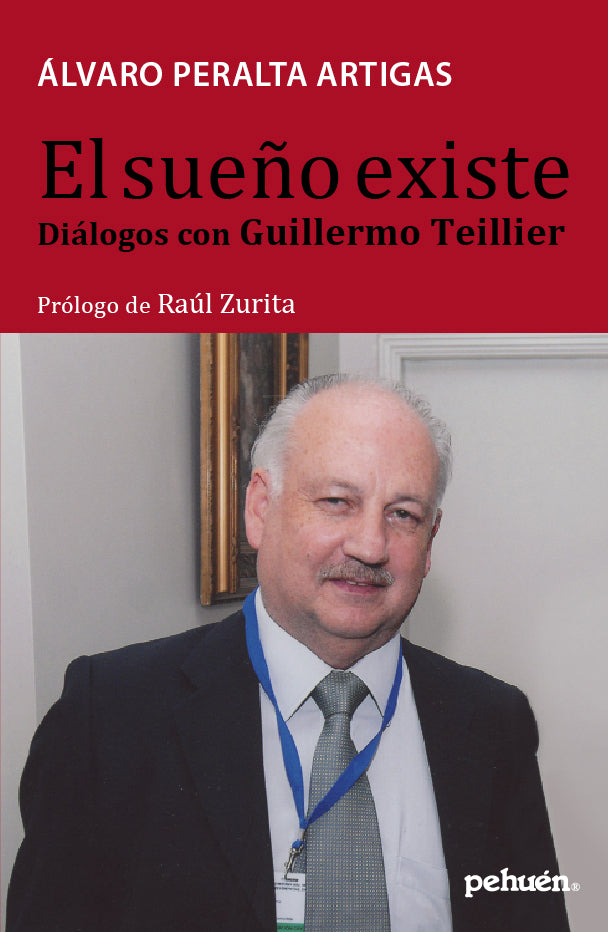 El sueño existe. Diálogos con Guillermo Teillier