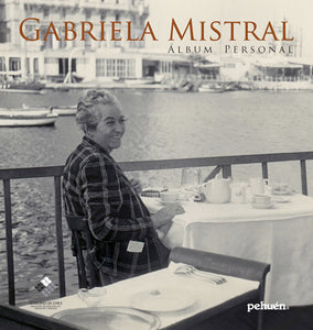 Gabriela Mistral. Álbum personal
