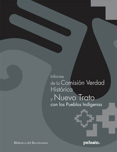 Informe de la Comisión Verdad Histórica y Nuevo Trato con los Pueblos Indígenas