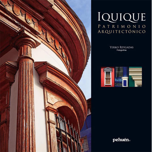 Iquique. Patrimonio Arquitectónico