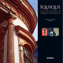 Iquique. Patrimonio Arquitectónico