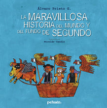 La maravillosa historia del mundo y del fundo de Segundo