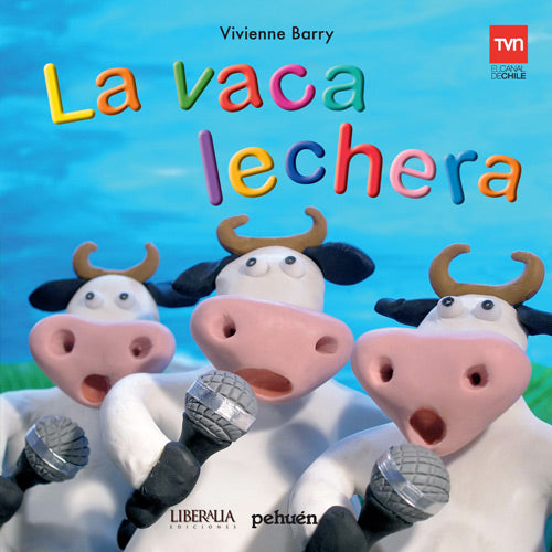 La Vaca Lola and La Vaca Lola La Vaca Lola - La Vaca Lechera