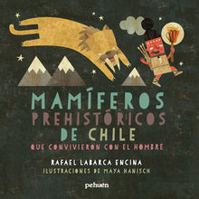 Mamíferos prehistóricos de Chile. Que convivieron con el hombre