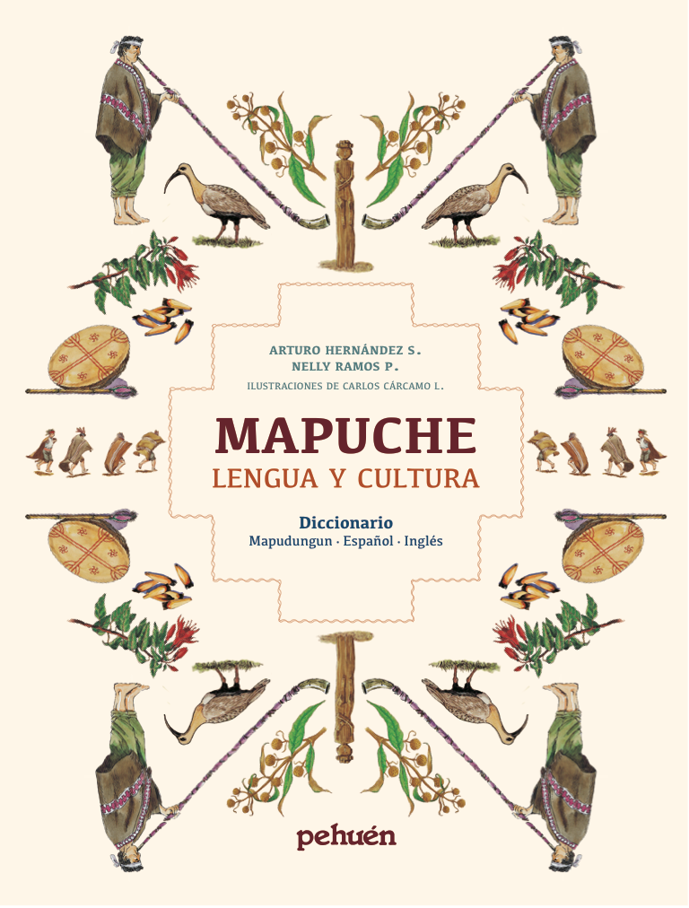 Mapuche. Lengua y cultura. Diccionario mapudungun - español - inglés