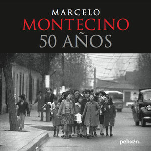 Marcelo Montecino. 50 Años
