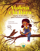 Violeta y la Rara. Ciencia al aire libre para curiosear el mundo