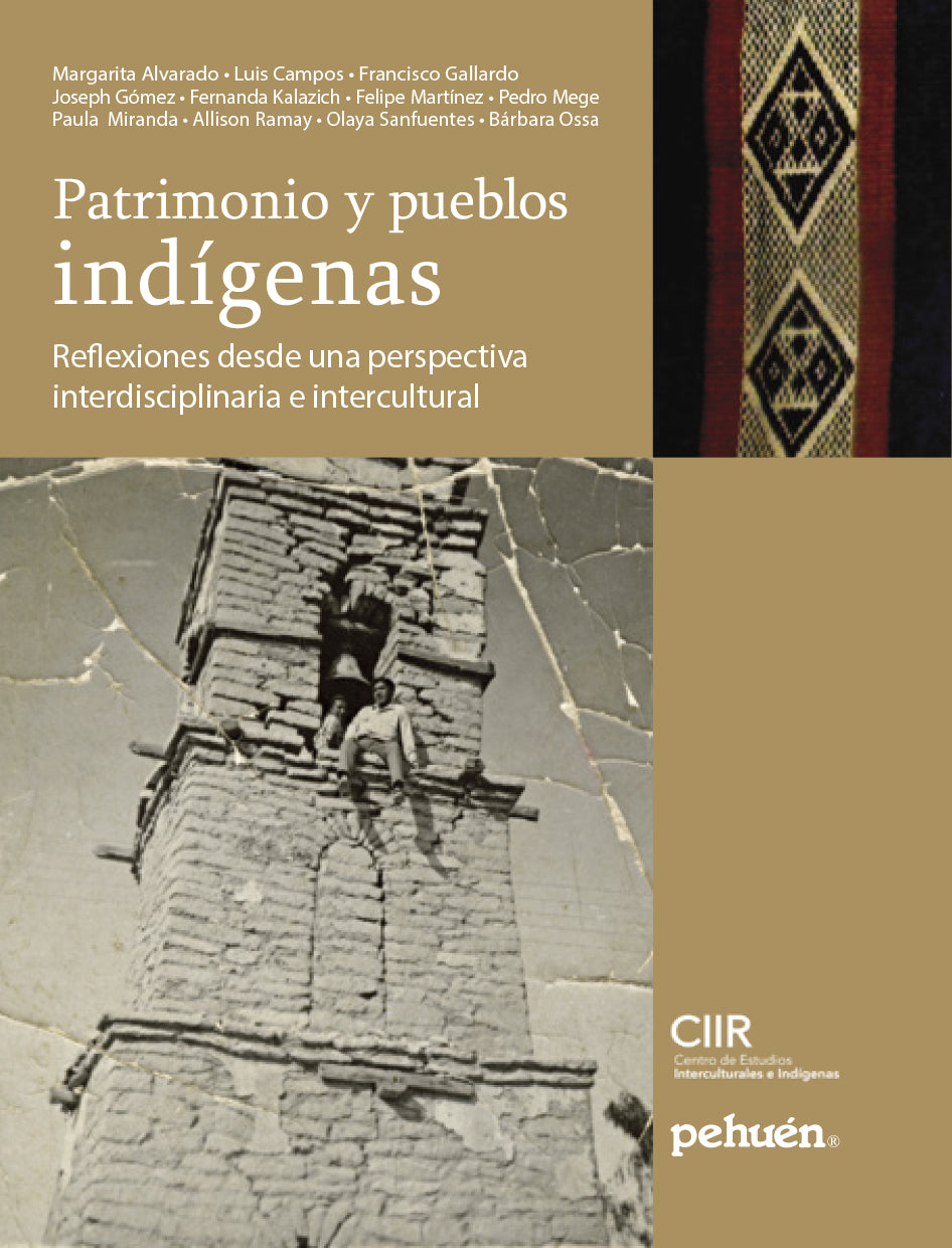 Patrimonio y pueblos indígenas. Reflexiones desde una perspectiva interdisciplinaria e intercultural