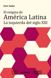 El enigma de América Latina. La izquierda del siglo XXI