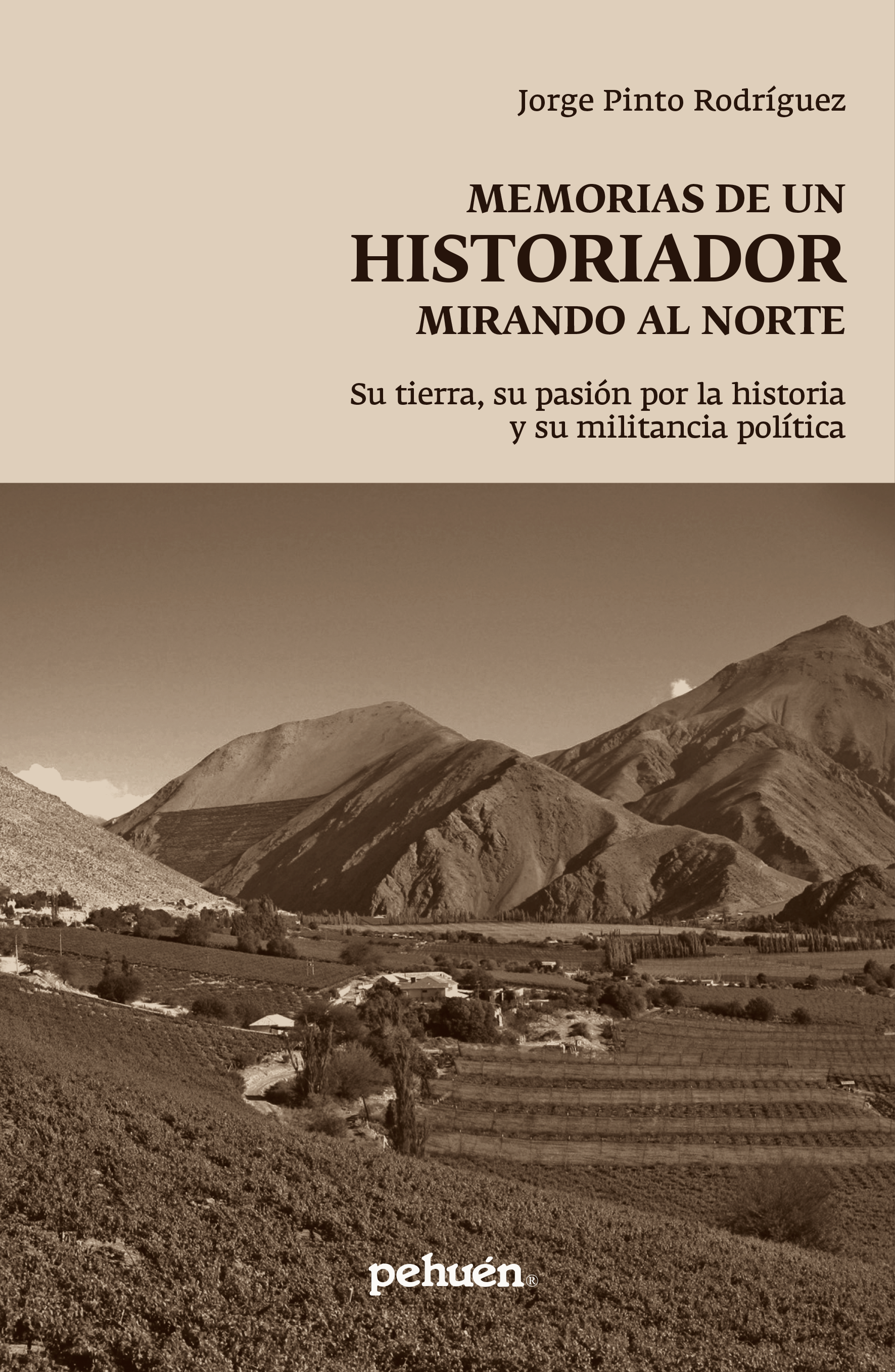 Memorias de un historiador mirando al norte. Su tierra, su pasión por la historia y su militancia política.