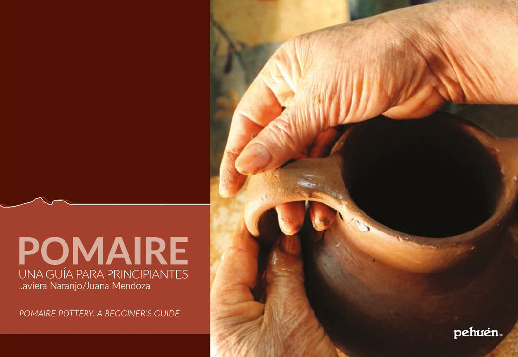 Pomaire. Una guía para principiantes / Pomaire pottery. A begginer`s guide