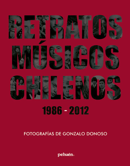Retratos músicos chilenos. 1986-2012