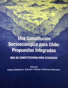 Una constitución socioecológica para Chile: propuestas integradas