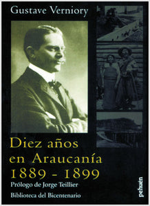Diez años en Araucanía. 1889 - 1899