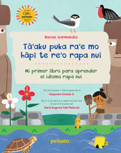Ta'aku puka ra'e mo hapi te re'o rapa nui. Mi primer libro para aprender el idioma rapa nui