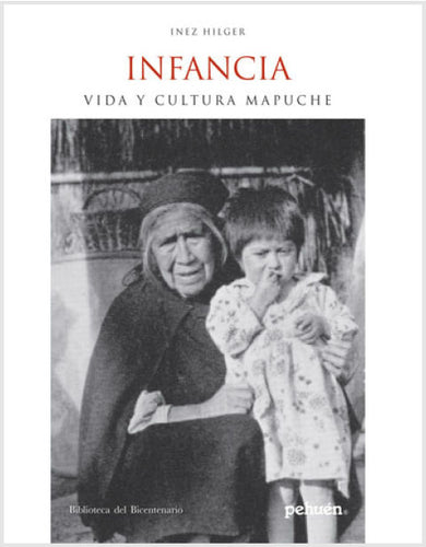 Infancia. Vida y Cultura Mapuche