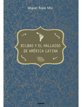 Bilbao y el hallazgo de América Latina