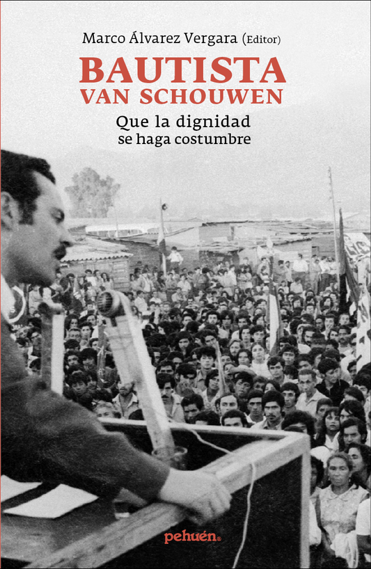 Bautista van Schouwen. Que la dignidad se haga costumbre