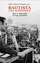 Bautista van Schouwen. Que la dignidad se haga costumbre